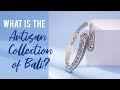 What is the artisan collection of bali
