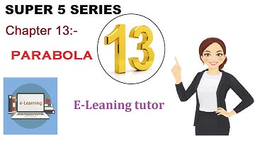 Parabola | Chapter 13 | Super 5 Series | E-Learning tutor