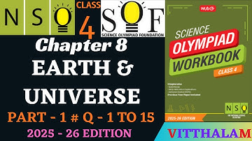 | Class 4 | NSO | Chapter 8 | Earth | Universe | Part 1 | Q 1 to 15 | MTG | 2025 - 26 |