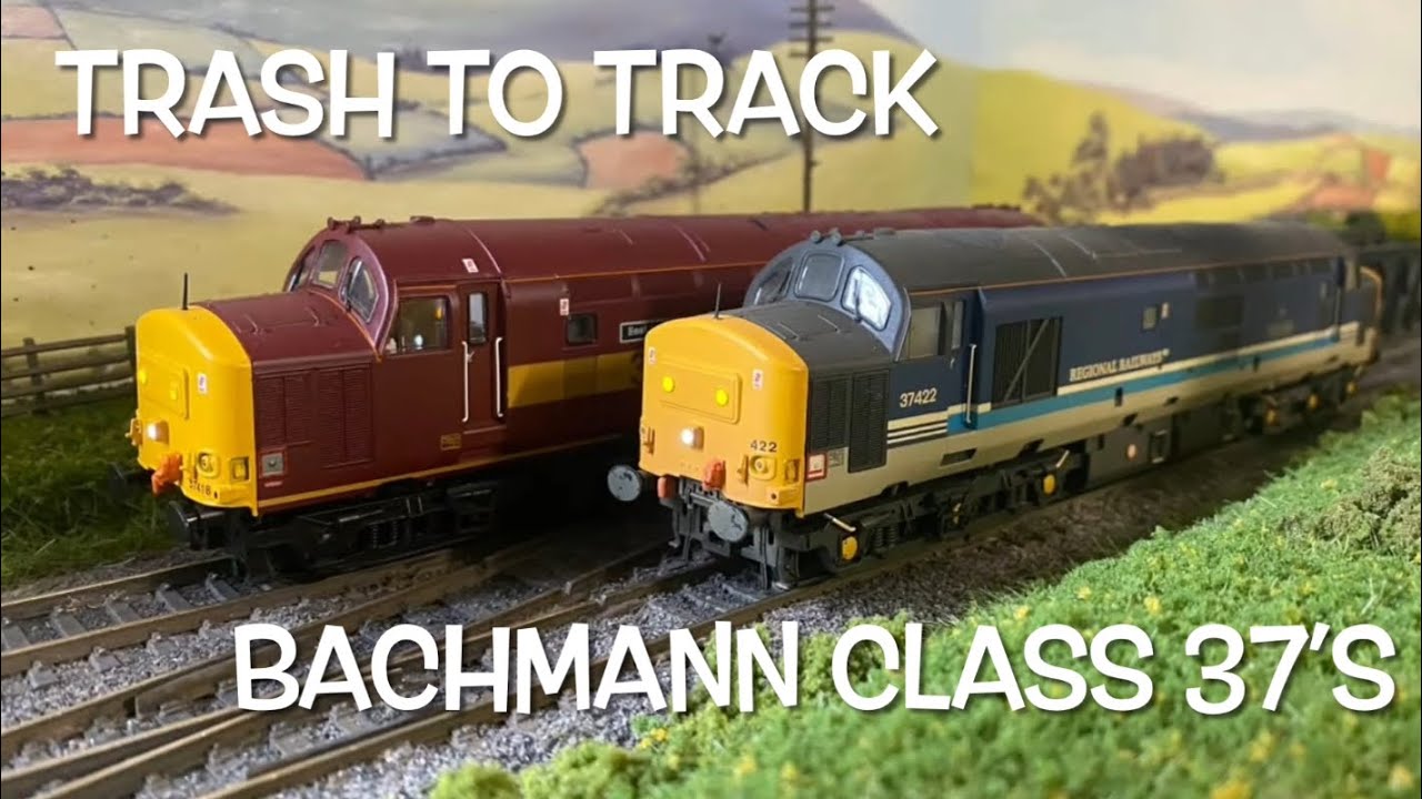 Trash to Track. Episode 73. Bachmann class 37’s.