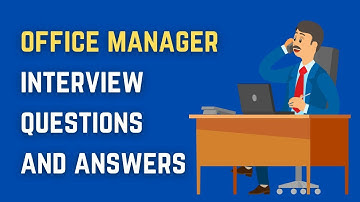 Office Manager Interview Questions And Answers