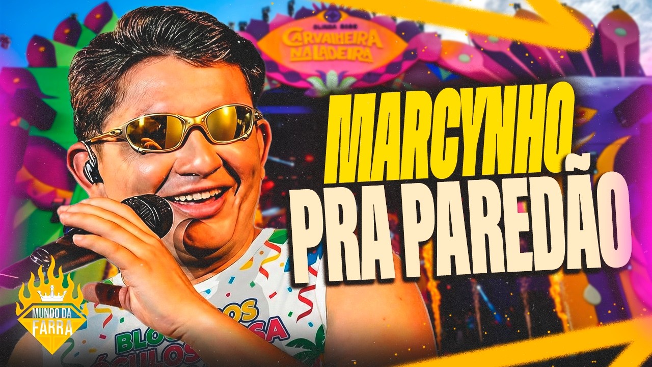 MARCYNHO SENSAÇÃO 2026 PRA PAREDÃO - MARCYNHO SENSAÇÃO 2026 CARNAVAL - MARCYNHO SENSAÇÃO ATUALIZADO