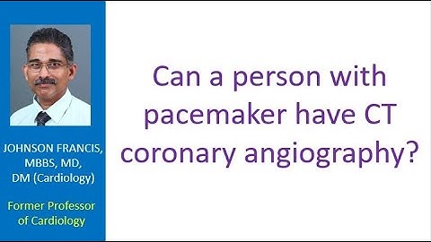 Can a person with pacemaker have CT coronary angiography?