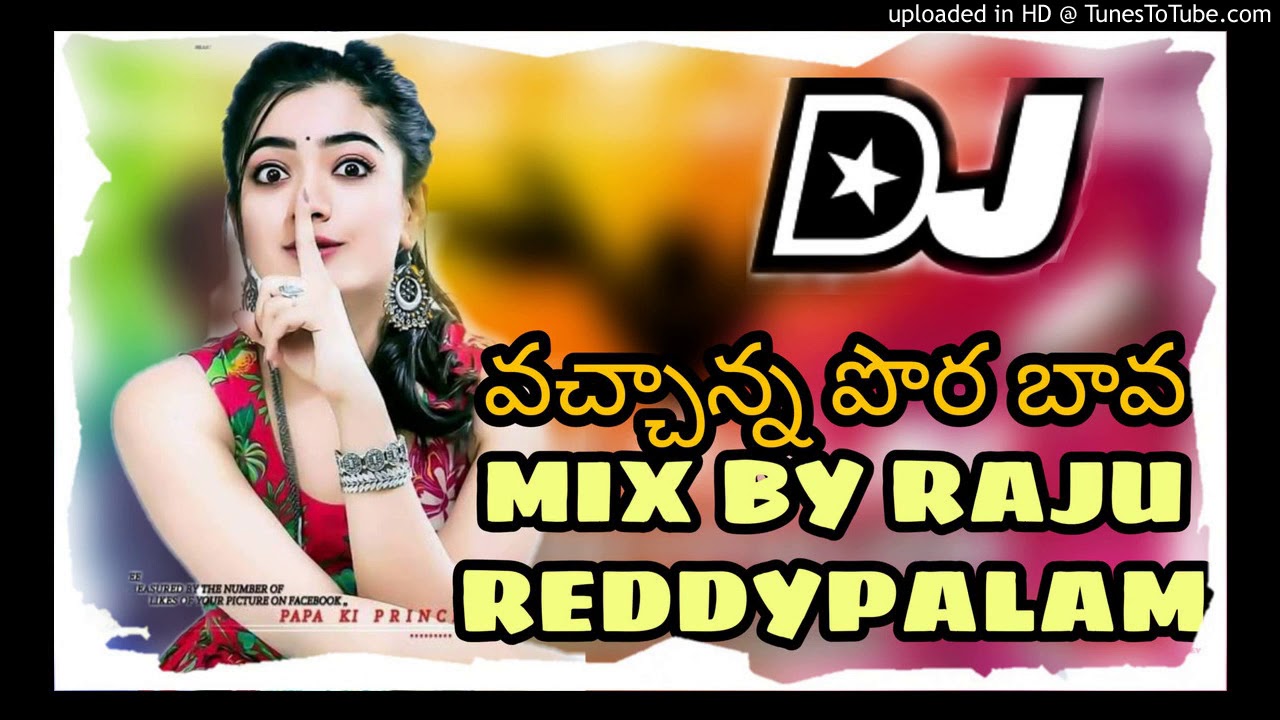 Vachanna Pora Bava  New Flok Song   Vachanna Pora Bava Dj Song  Dj Raju Rr Dj Raju Reddypalem