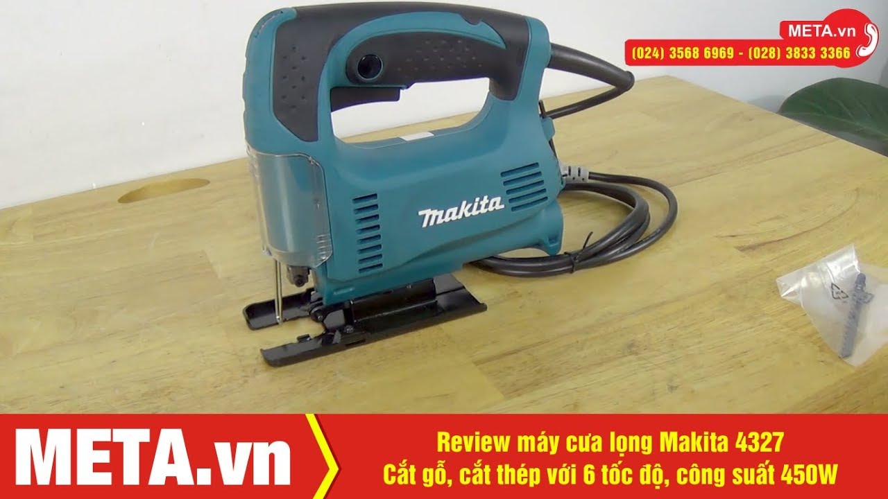 Review máy cưa lọng Makita 4327 cắt gỗ, cắt thép với 6 tốc độ, công suất 450W