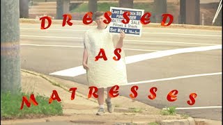 They were dressed as mattresses? | Juna Grace