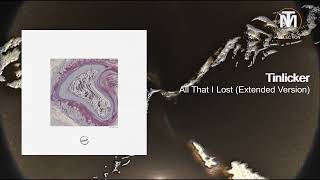 Tinlicker - All That I Lost (Extended Version) [Cercle Records] Resimi