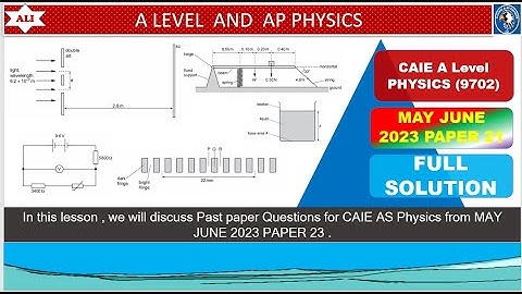 AS Level PHYS 9702 PAPER 2 | May/June 2023 | Paper 21 | 9702/21/M/J/23 | Full and Detailed  Solution