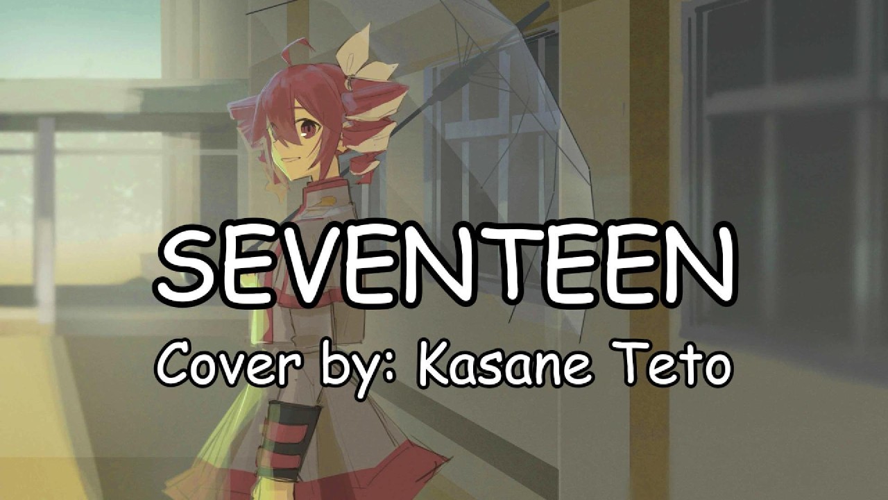 tak です☆ Seventeen - AKB48 (Cover by: Kasane Teto SV/重音テト) - YouTube
