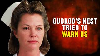The Warning from One Flew Over the Cuckoos Nest