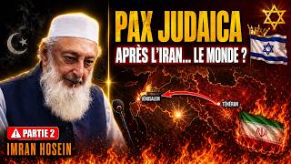 De la Guerre contre l'Iran à la Pax Judaica :  | Imran Hosein | Partie 2