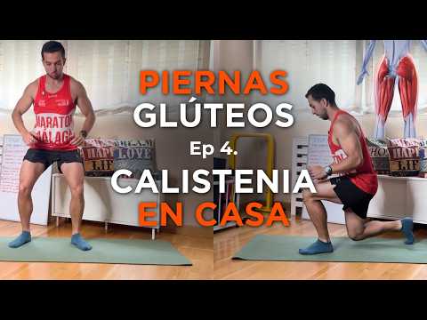 CÓMO ENTRENAR tus PIERNAS Y GLÚTEOS CON CALISTENIA CASA