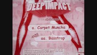 Deep Impact - Carpet Muncha (Original Mix)