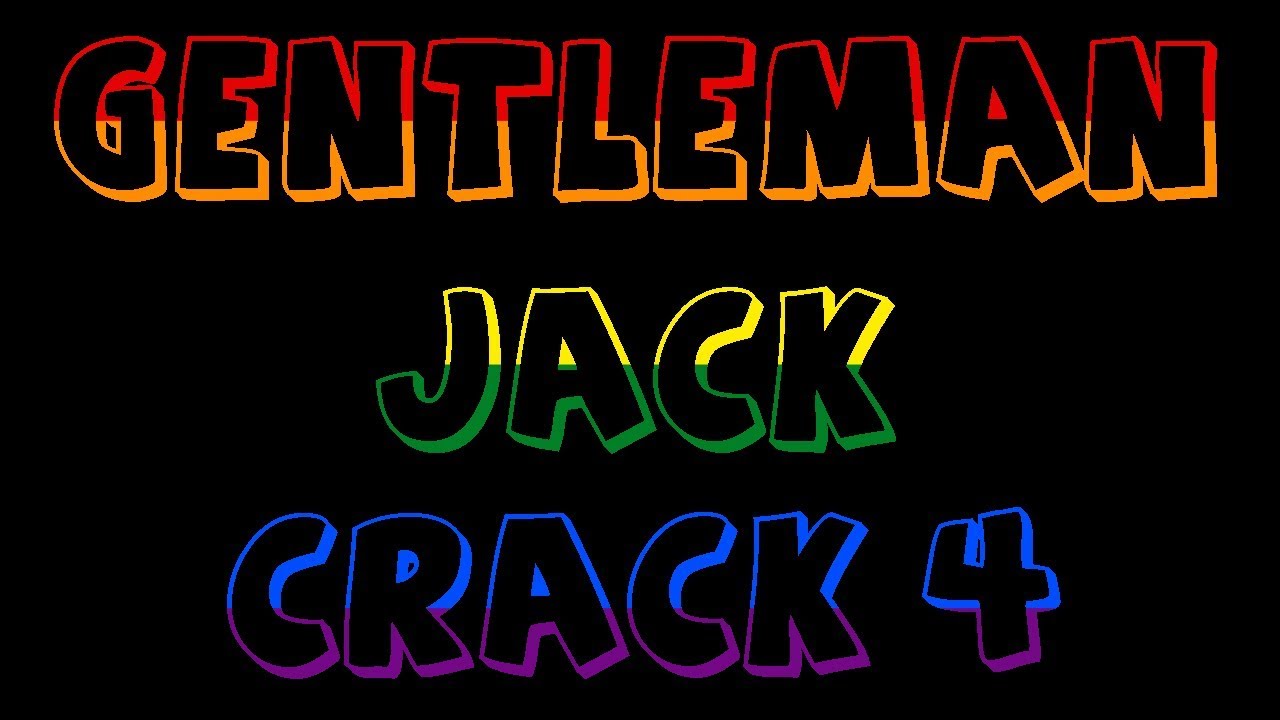 Gentleman Jack Crack 4