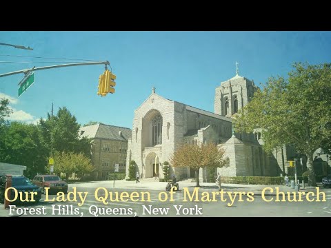 Our Lady Queen of Martyrs Church, Forest Hills, Queens, NY