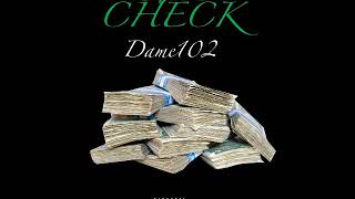 Dame102 - Dat Check