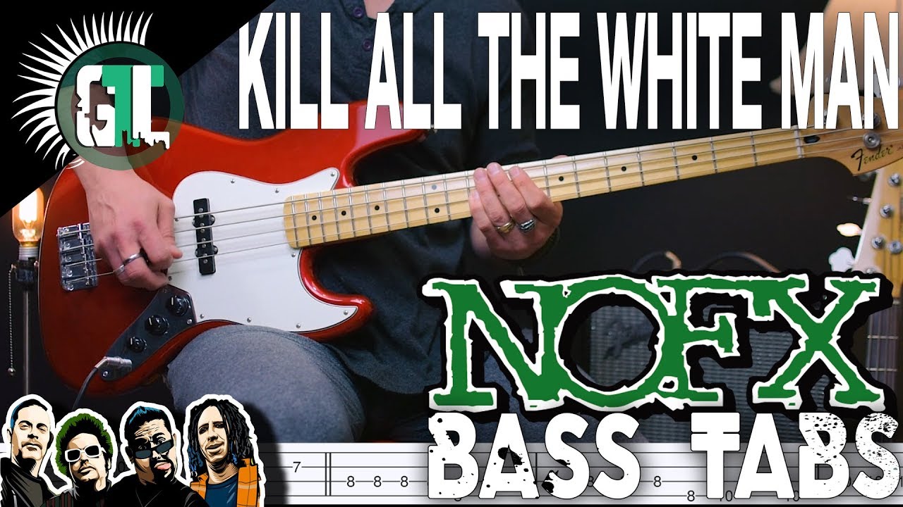 NOFX - Kill All the White Man | Bass Cover With Tabs in the Video