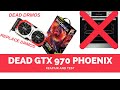 /dead\ GTX 970 Phoenix - Gainward- Diagnose und Reparatur (FIX it)