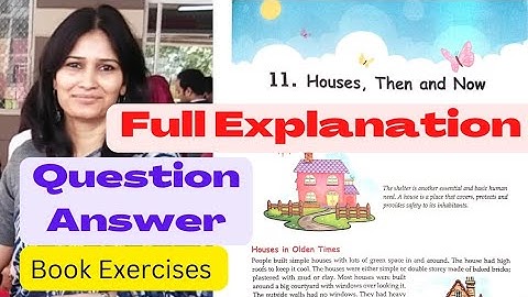 Houses, Then and Now / Chapter 11 - EVS / Class 4 / Full Explanation / Question Answer / Book Ex