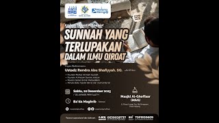 Sunnah Yang Terlupakan dalam Ilmu Qiroat - Ustadz Rendra Abu Shafiyyah, SQ.