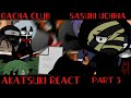 [ Akatsuki React | Gacha Club | Part 3 ]