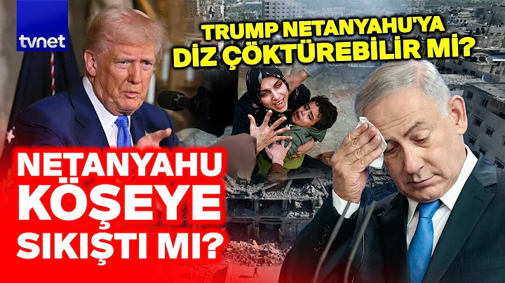 Netanyahu bu kez Trump’ın baskısından kaçamayacak mı? Gazze'yi ne bekliyor?