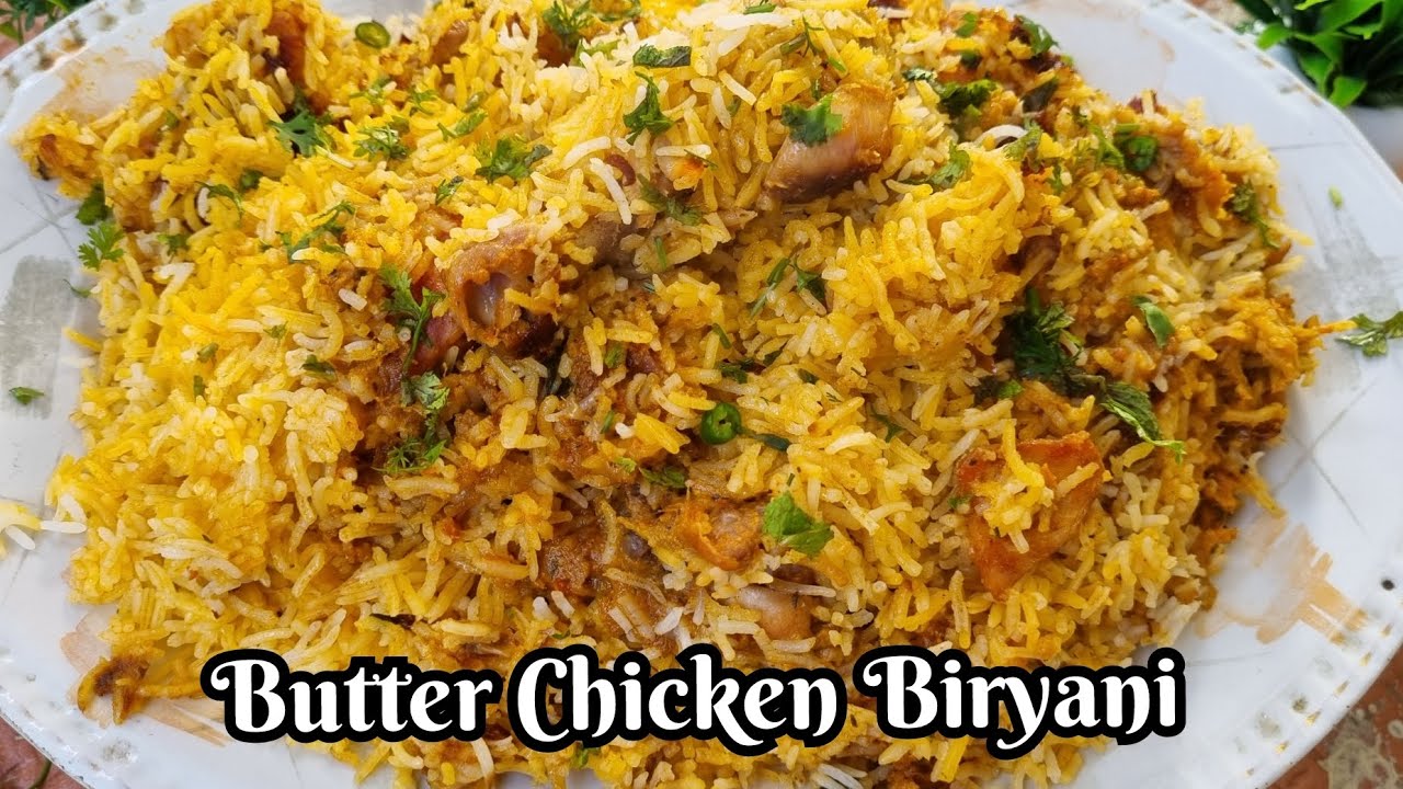 Butter Chicken Biryani Recipe | A Must Try Biryani | Delicious Biryani By Khatoon|