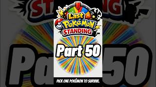 Last Pokemon Standing | Part 50 🔥 #pokemon #pokémon #pokemontcg #pokemoncards #pokemoncommunity