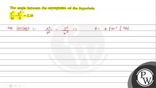 The angle between the asymptotes of the hyperbola \( \frac{x^{2}}{16}-\frac{y^{2}}{9}=1 \), is (...