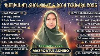 Kumpulan Sholawat U0026 Doa Terbaru 2026  Lengkap 24 Sholawat Merdu  Mazroatul Akhiro