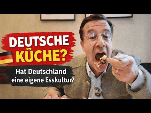 Hat Deutschland eine eigene Esskultur? Ich bin überrascht...