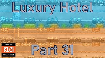 Luxury Hotel - Part 31 - Oxygen Not Included