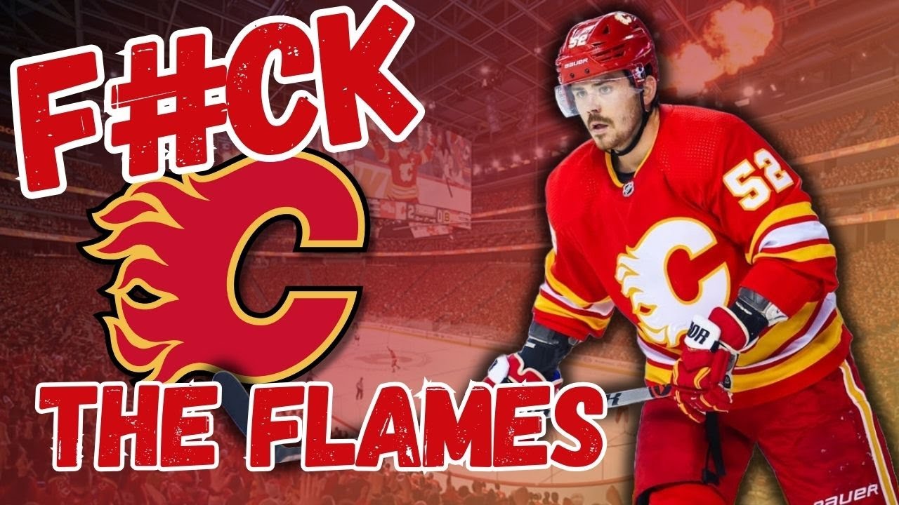 F*ck Your Team: Why I Hate the 2024-25 Calgary Flames | NHL Season ...