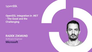 OpenSSL Conference 2025 - Radek Zikmund - OpenSSL Integration in .NET - The Good and the Challenging