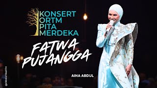 FATWA PUJANGGA - AINA ABDUL (KONSERT ORTM PITA MERDEKA) 2025