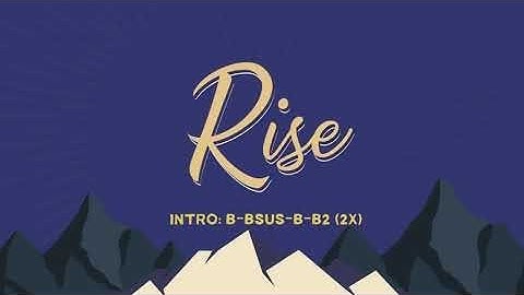 RISE LYRIC VIDEO W/ CHORDS (CFC Theme Song 2023)