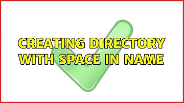 Unix & Linux: Creating directory with space in name (2 Solutions!!)