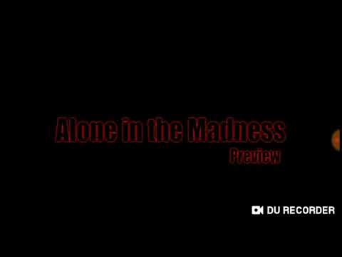 Alone in the madness(preview) - YouTube