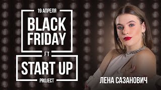 Black Friday Workshops ft. Start Up Project | Lena Sazanovich