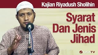 Kajian Riyadush Sholihin #27: Syarat dan Macam-macam Jihad - Ustadz Zaid Susanto, Lc