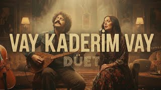 Vay Kaderim Vay (Kırık Kalem) Düet Turkish Anatolian 2026