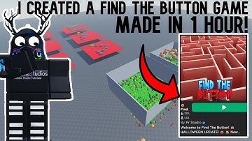 I Made a Find The Button Game In 1 Hour! | ROBLOX
