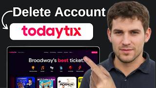 How To Delete Todaytix Account  2026  Step by Step