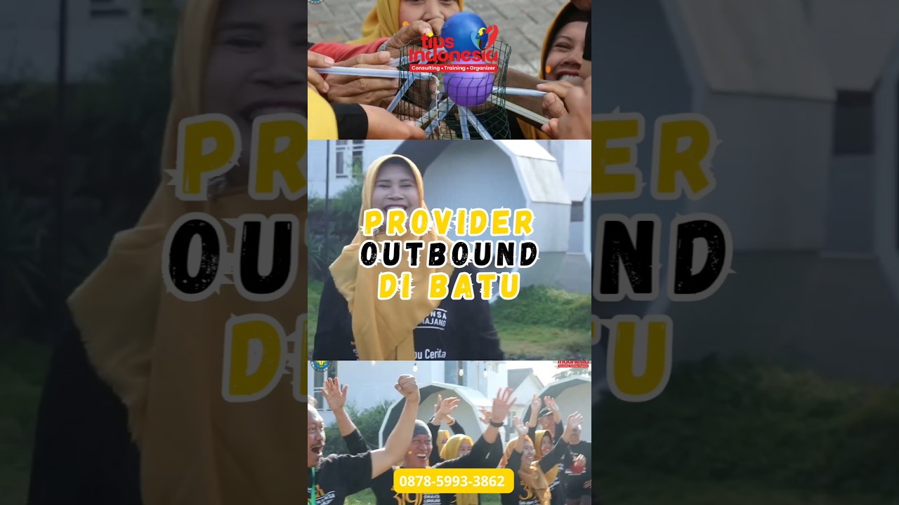 OUTBOUND EDUKATIF DI BATU MALANG | TIPS INDONESIA | 0878-3615-2078