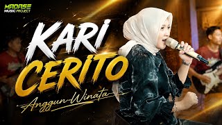 Kari Cerito - Anggun Winata _ MADASE MUSIC