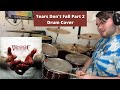 Tears Don't Fall Part 2 - Bullet For My Valentine - Drum Cover