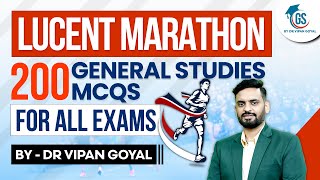 Lucent MCQs Marathon l 200 General Studies MCQs For All Exams by Dr Vipan Goyal l competitive Exams