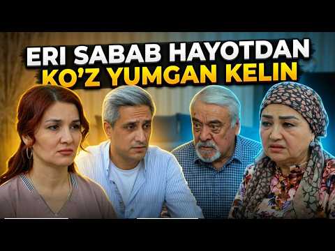 TAQDIRLAR - ERI SABAB HAYOTDAN KO'Z YUMGAN KELIN