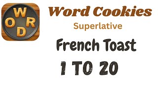 Word Cookies French Toast Answers [1 to 20 Levels] | Under Superlative Category screenshot 2