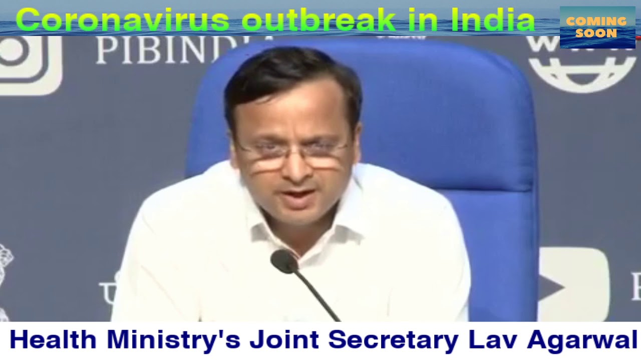 Coronavirus outbreak in India Health Ministry's Joint Secretary Lav Agarwal